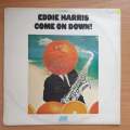 Eddie Harris  Come On Down! - Vinyl LP Record - Very-Good+ Quality (VG+) (verygoodplus)