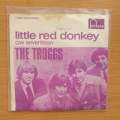 The Troggs  Little Red Donkey - Vinyl 7" Record - Very-Good+ Quality (VG+) (verygoodplus7)