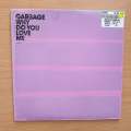 Garbage  Why Do You Love Me - Vinyl 7" Record - Very-Good+ Quality (VG+) (verygoodplus7)