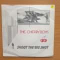 The Cherry Boys  Shoot The Big Shot - Vinyl 7" Record - Very-Good+ Quality (VG+) (verygoodplus7)