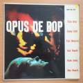 Opus De Bop - Stan Getz, Sonny Stitt, Fats Navarro, Bud Powell, Hank Jones, Max Roach  Vinyl L...