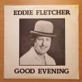 Eddie Fletcher - Good Evening - Vinyl LP Record - Very-Good+ Quality (VG+) (verygoodplus)