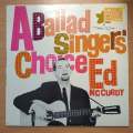 Ed McCurdy  A Ballad Singer's Choice - Vinyl LP Record - Very-Good+ Quality (VG+) (verygoodplus)