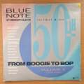 Blue Note 50th Anniversary Collection - Volume 1 "From Boogie To Bop" 1939-1956  Vinyl LP Reco...