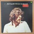 Jim Capaldi  Oh How We Danced (UK Pressing)  Vinyl LP Record - Very-Good+ Quality (VG+) (ve...