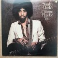 Stanley Clarke  I Wanna Play For You - Vinyl LP Record - Very-Good+ Quality (VG+)