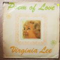 Virginia Lee- Poem Of Love - Vinyl LP Record - Opened  - Very-Good Quality (VG)