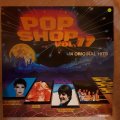 Pop Shop - Vol 17 -  Original Artists - Vinyl LP Record - Very-Good+ Quality (VG+)