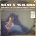 Nancy Wilson  Yesterday's Love Songs  Today's Blues - Vinyl LP Record - Opened  - Very-G...