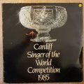 Cardiff Singer of the World Competition 1985 -  Vinyl LP Record - Very-Good+ Quality (VG+)