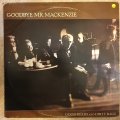 Goodbye Mr. Mackenzie  Good Deeds And Dirty Rags -  Vinyl LP Record - Very-Good+ Quality (VG+)