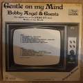 Bobby Angel & Guests - Gentle on My Mind  - Vinyl LP Record - Opened  - Very-Good- Quality (VG-)