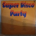 Super Disco Party - Original Artists- Various Artists   Vinyl LP Record - Opened  - Good+ Q...