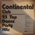 Continental Club - 25 Top Dance Party Hits - Vinyl Record - Opened  - Very-Good+ Quality (VG+)