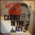 Victor Borge   Caught In The Act - Vinyl Record - Opened  - Very-Good+ Quality (VG+)