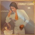Stanley Clarke  Let Me Know You - Vinyl LP Record - Opened  - Very-Good+ Quality (VG+)