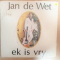 Jan De Wet - Ek Is Vry - Vinyl LP Record - Opened  - Very-Good+ Quality (VG+)