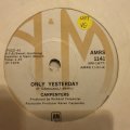 Carpenters  Only Yesterday  - Vinyl 7" Record - Opened  - Very-Good Quality (VG)