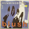 The Hummingbirds  Blush - Vinyl 7" Record - Very-Good+ Quality (VG+)