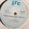 William E.  Papa's Gonna Kiss It Better - Vinyl 7" Record - Opened  - Good+ Quality (G+)