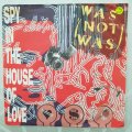 Was (Not Was)  Spy In The House Of Love - Vinyl 7" Record - Very-Good+ Quality (VG+)