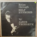 Janus Vroegryk - Relax Through Self Hypnosis -  Vinyl LP Record - Very-Good+ Quality (VG+)