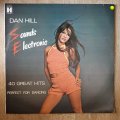 Dan Hill - Sounds Electronic - 40 Great Hits - Perfect For Dancing - Vinyl LP Record - Opened  - ...