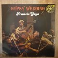 Francis Goya - Gypsy Wedding  Vinyl LP Record - Very-Good+ Quality (VG+)