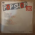 Pop Shop Vol 30 - Vinyl LP Record - Very-Good+ Quality (VG+)
