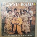 Ubuhle Bokholo Church Choir - Ujesu Wami - Paul Zwane - Vinyl LP Record - Very-Good+ Quality (VG+)