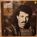 Lionel Richie  Say You, Say Me / Can't Slow Down - Vinyl 7" Record - Very-Good+ Quality (VG+)