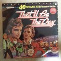 That'll Be The Day - Ronco presents 40 Smash Hits Based on the Film - Double Vinyl LP Record - Ve...
