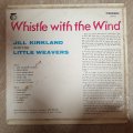 Jill Kirkland the the Little Weavers - Whistle with the Wind - Vinyl LP Record - Good+ Quality (G+)