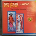 Percussion Unlimited  My Fair Lady On Fire - Vinyl LP Record - Very-Good- Quality (VG-)