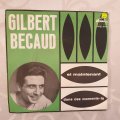 Gilbert Becaud  Et Maintenant / Dans Ces Moments-La - Vinyl 7" Record - Very-Good+ Quality ...