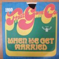 1910 Fruit Gum Co.  When We Get Married - Vinyl 7" Record - Very-Good+ Quality (VG+)