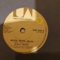 Shirley Bassey  Never, Never, Never - Vinyl 7" Record - Very-Good+ Quality (VG+)