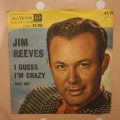 Jim Reeves  I Guess I'm Crazy / Blue Boy - Vinyl 7" Record - Very-Good+ Quality (VG+)