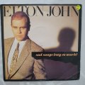 Elton John  Sad Songs (Say So Much) - Vinyl 7" Record - Very-Good+ Quality (VG+)