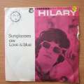 Hilary  Sunglasses - Vinyl 7" Record - Very-Good+ Quality (VG+) (verygoodplus)
