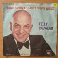 Telly Savalas  Some Broken Hearts Never Mend - Vinyl 7" Record - Very-Good+ Quality (VG+) (ver...