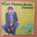 Art Sullivan  Vivre D'Amour, Besoin D'Amour - Vinyl 7" Record - Very-Good+ Quality (VG+) (very...