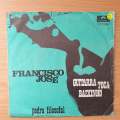 Francisco Jos  Guitarra Toca Baixinho - Vinyl 7" Record - Very-Good+ Quality (VG+) (verygood...