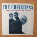 The Christians  When The Fingers Point - Vinyl 7" Record - Very-Good+ Quality (VG+) (verygoodp...