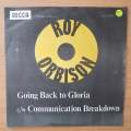 Roy Orbison  Communication Breakdown / Going Back To Gloria - Vinyl 7" Record - Very-Good+ Qua...