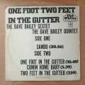 The Dave Bailey Sextet & The Dave Bailey Quintet - One Foot Two Feet In The Gutter - Vinyl LP Rec...