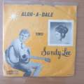 Alon-A-Dale SIngs Sandy Lee - Vinyl 7" Record - Very-Good+ Quality (VG+) (verygoodplus)