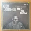 Budd Johnson With Joe Newman  Off The Wall - Vinyl LP Record - Very-Good Quality (VG)