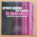 Groove Junkies feat. Mc Moses  So Damn Crazy - Vinyl LP Record - Very-Good+ Quality (VG+)