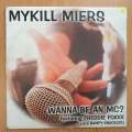 Mykill Miers  Wanna Be An MC?  Vinyl LP Record - Very-Good+ Quality (VG+) (verygoodplus)